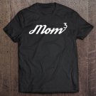Tadostore Mom3 Shirt Mom To The 3Rd Power For Mother Of 3 Ver2 Tee Shirt