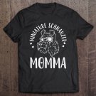 Tadostore Miniature Schnauzer Momma Dog Mom Mama Gift Tee Shirt
