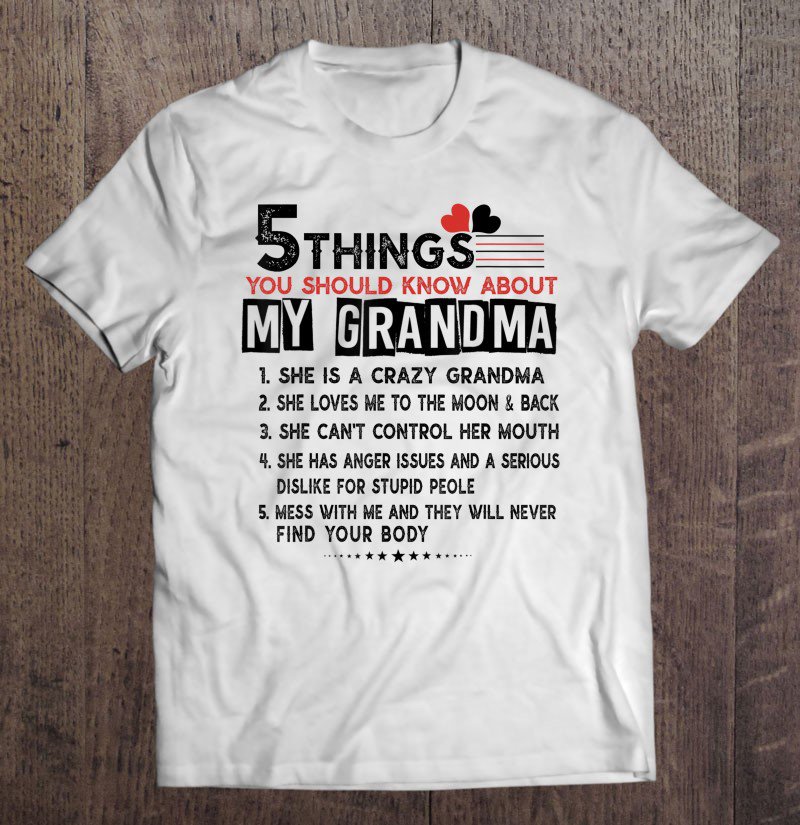 Tadostore 5 Things You Should Know About My Grandma Mom Gifts Tee Shirt