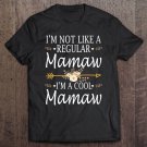 Tadostore I'm Not Like A Regular Mamaw I'm A Cool Mamaw Mother's Day Tee Shirt