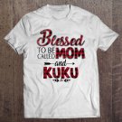 Tadostore Blessed To Be Called Mom And Kuku Caro - Tshirt Tee Shirt