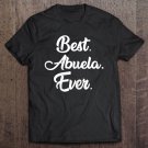 Tadostore Abuela - Best Abuela Ever Mother's Day Shirts Tee Shirt