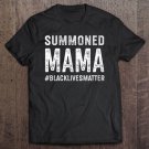 Tadostore Summoned Mama Wall Of Moms Black Lives Matter Ally Pullover Tee Shirt