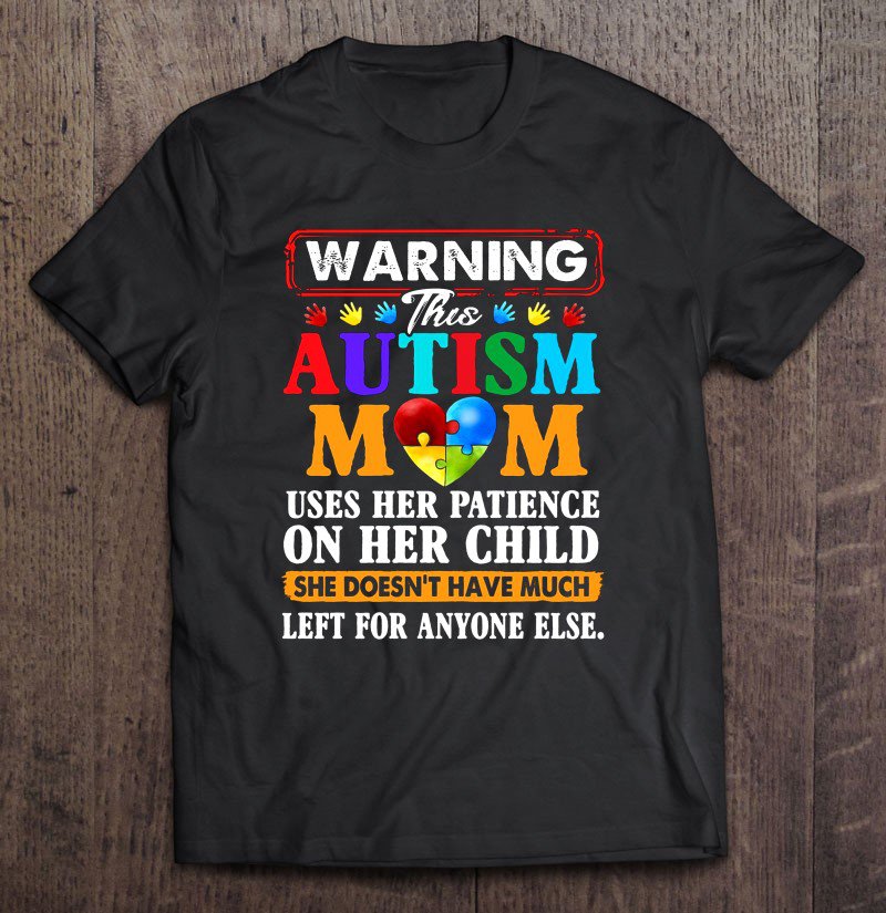 Tadostore Warning This Autism Mom Uses Her Patience On Her Child She Doesn't Have Much Left For Anyo