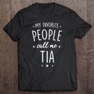 Tadostore Womens Tia Shirt Gift My Favorite People Call Me Tia Tank Top Tee Shirt