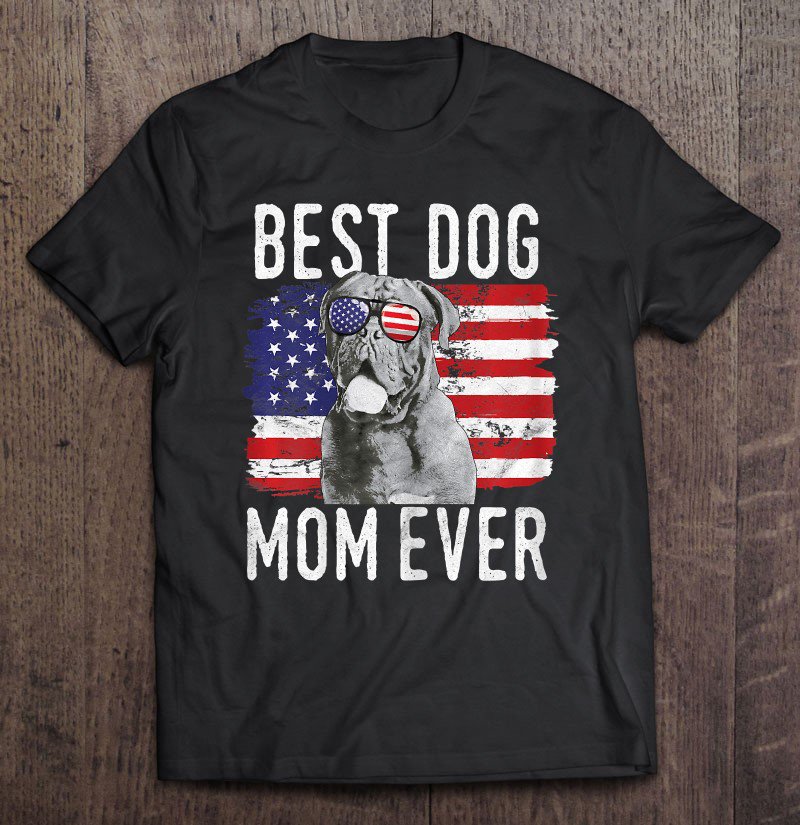 Tadostore Womens American Flag Best Dog Mom Ever Dogues De Bordeaux Usa Tee Shirt