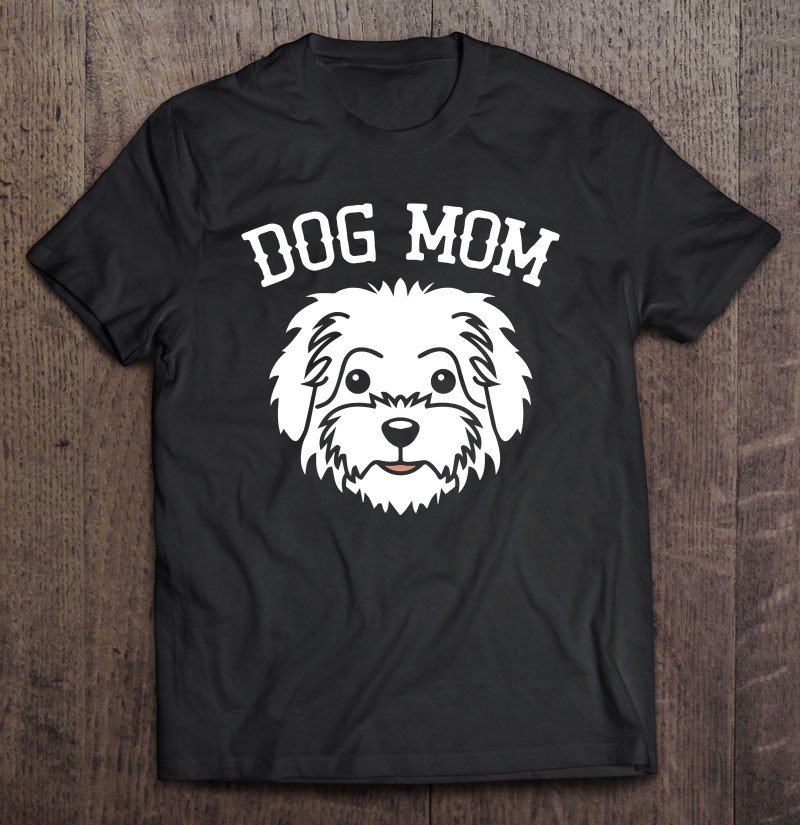 Tadostore Dog Maltese Mom Tee Shirt