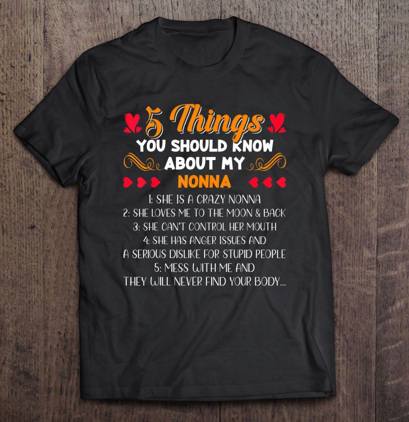 Tadostore 5 Things You Should Know About My Nonna Perfect Gift Tee Shirt