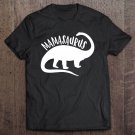 Tadostore Mamasaurus Funny Dinosaur For Mama Women Mothers Day Tee Shirt