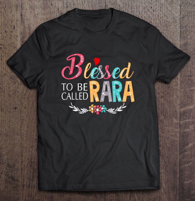 Tadostore Grandma Tee - Blessed To Be Called Rara Colorful Art Tee Shirt