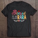 Tadostore Grandma Tee - Blessed To Be Called Rara Colorful Art Tee Shirt
