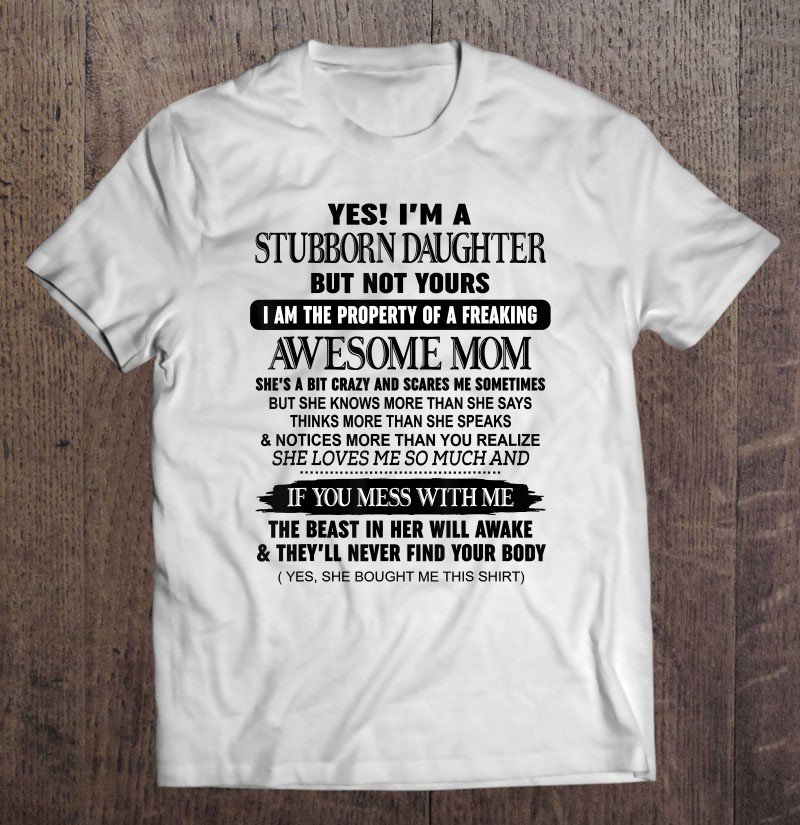 Tadostore Ja Ich Bin Eine Sture Tochter Aber Nicht Deine Ich Tee Shirt