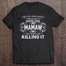 Tadostore Never Dreamed Super Cool Mamaw Grandma Gift Women Tee Shirt