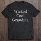 Tadostore Wicked Cool Grandma - Great Gift For New Grandmas! Tee Shirt