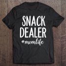 Tadostore Womens Mom Funny Saying Snack Dealer Tee Shirt