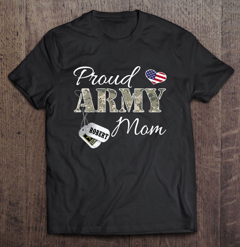 Tadostore Proud Army Mom Robert Personalized Tee Shirt