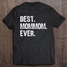 Tadostore Best Mom-Mom Ever Gift Mommom Mother's Day Tee Shirt