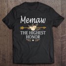 Tadostore Memaw The Highest Honor Shirt Mother's Day Gifts Tee Shirt