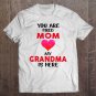 Tadostore You Are Fired Mom My Grandma Is Here Sparkle Heart Version Tee Shirt