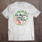 Tadostore La Mejor Abuela Del Mundo Shirt Spanish Mothers Gifts Tee Shirt