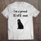 Tadostore I'm A Proud Newfie Mom Tee Shirt