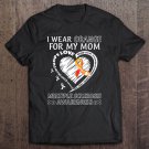 Tadostore I Wear Orange For My Mom Multiple Sclerosis Awareness Orange Ribbon Tee Shirt
