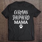 Tadostore German Shepherd Mama German Shepherd Mom Funny Dog Mom Gift Pullover Tee Shirt