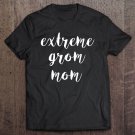 Tadostore Extreme Grom Mom Young Surfer Mothers Tee Shirt Tee Shirt