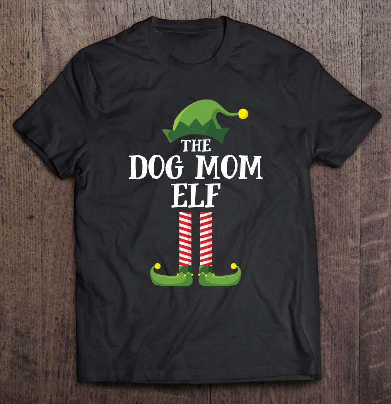 Tadostore Dog Mom Elf Matching Family Group Christmas Party Pajama Tee Shirt