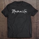 Tadostore Espanol Mother's Day Gift Of Spanish Moms Mamacita Tee Shirt