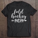 Tadostore Field Hockey Mom & Arrow In White Text Gift Acn024b Tee Shirt
