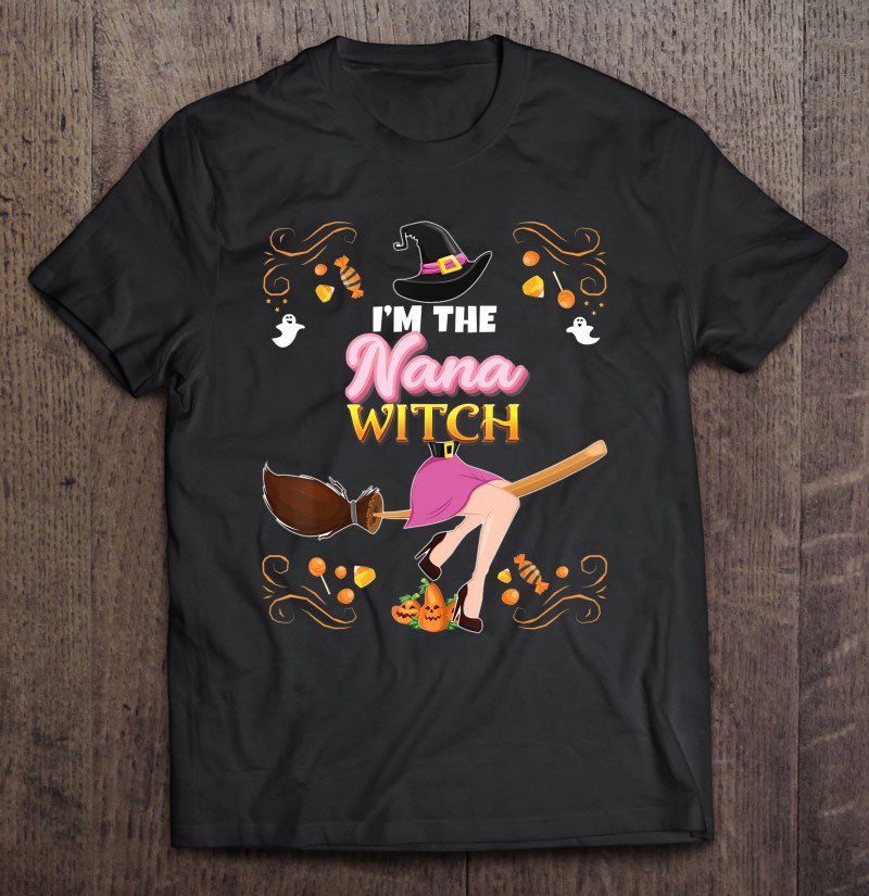 Tadostore I'm The Nana Witch Broom Candy Pumpkin Family Halloween Girl Tee Shirt