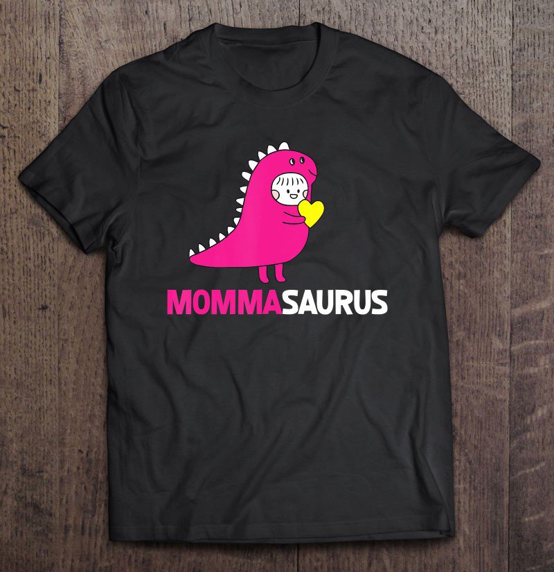 Tadostore Mommasaurus Trex Mama Saurus Dinosaur Women Mom Tee Shirt