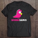 Tadostore Mommasaurus Trex Mama Saurus Dinosaur Women Mom Tee Shirt