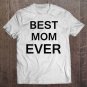 Tadostore Womens Funny Best Mom Ever For Mother's Day Gift Tee Shirt