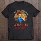 Tadostore Womens I'm Not Like A Regular Mom I'm A Wrestling Mom Tee Shirt