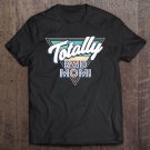 Tadostore Totally Rad Mom Flashy Nerd Genius Cool Family Tee Tee Shirt
