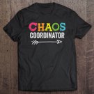 Tadostore Funny Chaos Coordinator Mom & Teacher Apparel Cool Chao Day Tee Shirt