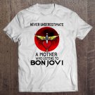 Tadostore Never Underestimate A Mother Who Listens To Bon Jovi Tee Shirt