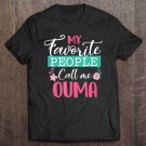 Tadostore My Favorite People Call Me Ouma Grandma Mother's Day Gift Tee Shirt