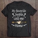 Tadostore Womens My Favorite People Call Me Meme Mothers Day Gift V-Neck Tee Shirt