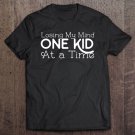 Tadostore Losing My Mind One Kid At A Time Mom Gift Tee Shirt