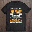 Tadostore They Call Me Memaw Because Partner In Crime Tee Shirt