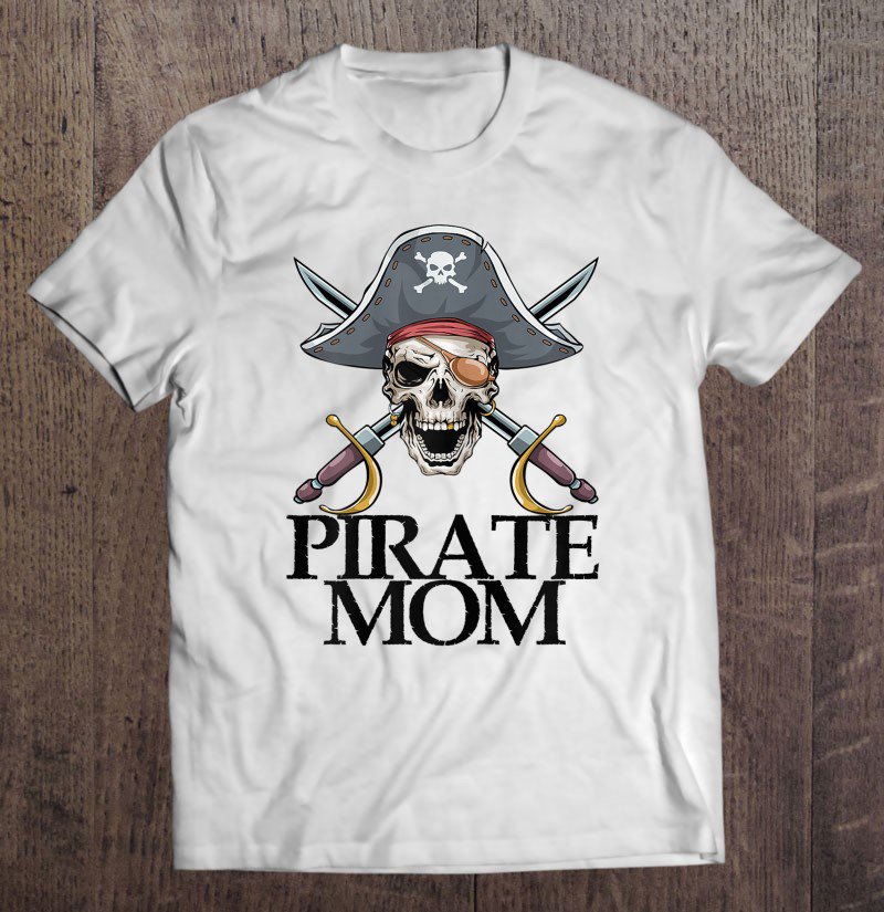Tadostore Pirate Mom Captain Sword Gift Funny Halloween Patch Tee Shirt