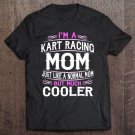 Tadostore Mom Who Loves Kart Racing Mom, I'm A Mom Shirt F536 Ver2 Tee Shirt