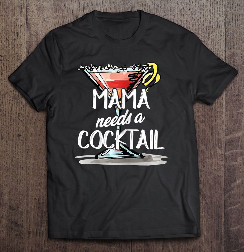 Tadostore Womens Mama Needs A Drink - Funny Drinking Tees For Mom Tee Shirt