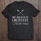 Tadostore Womens Lacrosse Lover Mom - Don't Make Me Use Mom Voice Tee Shirt