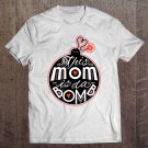 Tadostore Mom Da Bomb Cute Whimsical Mother's Day Typography Tee Shirt
