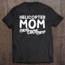 Tadostore Womens Helicopter Mom Parenting Shirt Mothers Day Tee Shirt