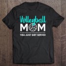 Tadostore Womens Womens Volleyball Mom Gift - You Just Got Served Tee Shirt